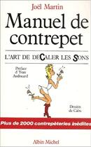 Couverture du livre « Manuel de contrepet ; l'art de décaler les sons » de Joel Martin aux éditions Albin Michel