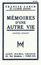 Couverture du livre « Mémoires d'une autre vie » de Francis Carco aux éditions Albin Michel