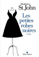 Couverture du livre « Les petites robes noires » de Madeleine St John aux éditions Albin Michel