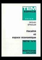 Couverture du livre « Fiscalité et espace économique » de Spindler/Jacques aux éditions Cujas