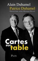 Couverture du livre « Cartes sur table » de Alain Duhamel et Patrice Duhamel aux éditions Plon