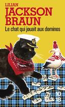 Couverture du livre « Le chat qui jouait aux dominos » de Lilian Jackson Braun aux éditions 10/18