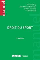 Couverture du livre « Droit du sport (5e édition) » de Frederic Buy et Fabrice Rizzo et Didier Poracchia et Jean-Michel Marmayou aux éditions Lgdj