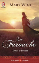 Couverture du livre « Terres d'Ecosse Tome 2 ; la farouche » de Mary Wine aux éditions J'ai Lu