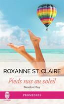 Couverture du livre « Barefoot Bay Tome 3 : pieds nus au soleil » de Roxanne St. Claire aux éditions J'ai Lu