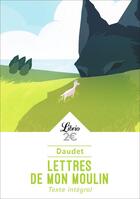 Couverture du livre « Lettres de mon moulin » de Alphonse Daudet aux éditions J'ai Lu