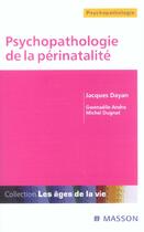 Couverture du livre « Psychopathologie de la périnatalité : POD » de Michel Dugnat et Jacques Dayan et Gwenaëlle Andro aux éditions Elsevier-masson