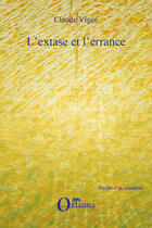 Couverture du livre « L'extase et l'errance » de Claude Vigee aux éditions Editions Orizons