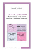 Couverture du livre « Identité reconsidérée ; des mécanismes de base de l'identité à ses formes d'expression les plus actuelles » de Bernard Formoso aux éditions L'harmattan