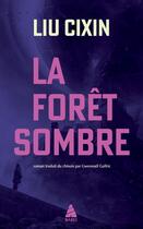 Couverture du livre « Le problème à trois corps Tome 2 : La Forêt sombre » de Liu Cixin aux éditions Actes Sud