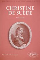 Couverture du livre « Christine de Suède » de Anna Moretti aux éditions Ellipses