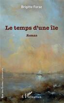 Couverture du livre « Les temps d'une île » de Brigitte Foraz aux éditions L'harmattan
