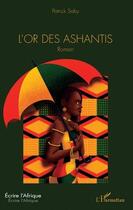 Couverture du livre « L'or des ashantis » de Patrick Saby aux éditions L'harmattan