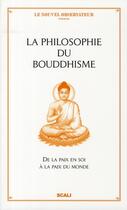 Couverture du livre « La philosophie du bouddhisme ; de la paix en soi à la paix du monde » de Le Nouvel Observateur aux éditions Scali