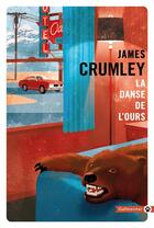 Couverture du livre « La danse de l'ours » de James Crumley aux éditions Gallmeister