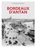 Couverture du livre « Bordeaux d'antan » de Jean-Louis Rosenberg et Maryse Laclabere aux éditions Herve Chopin