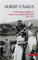 Couverture du livre « Albert Camus : correspondance avec ses amis Bénisti 1934-1958 » de Albert Camus aux éditions Bleu Autour
