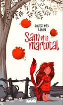 Couverture du livre « Sam et le Martotal » de Louise Mey et Libon aux éditions La Ville Brule