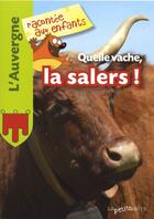 Couverture du livre « Quelle vache, la salers ! » de  aux éditions La Petite Boite