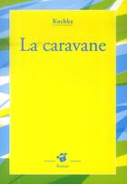 Couverture du livre « La caravane » de Dominique Kochka aux éditions Thierry Magnier