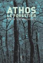Couverture du livre « Athos le forestier » de Maria Stefanopoulou aux éditions Cambourakis