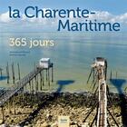 Couverture du livre « La Charente Maritime, 365 jours » de Michel Garnier et Emmanuel Perraud aux éditions Geste