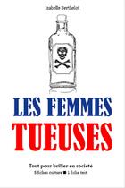 Couverture du livre « Les Femmes tueuses » de Isabelle Berthelot aux éditions Epagine