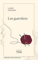 Couverture du livre « LES GUERRIERES » de Laure Sorasso aux éditions Parole