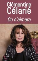 Couverture du livre « On s'aimera » de Clementine Celarie aux éditions Mon Poche