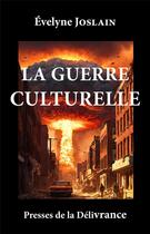 Couverture du livre « La guerre culturelle » de Evelyne Joslain aux éditions Presses De La Delivrance