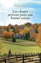 Couverture du livre « Les choses arrivent pour une bonne raison » de Audrey Toury aux éditions Hello Editions