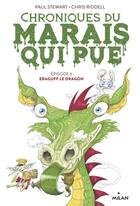 Couverture du livre « Chroniques du marais qui pue t.6 : Eraguff le dragon » de Paul Stewart et Chris Riddell aux éditions Milan