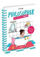 Couverture du livre « Philosopher dans son bain » de Solenn Guy et Morgane Badaboum aux éditions First