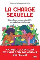 Couverture du livre « La charge sexuelle » de Caroline Michel et Clementine Gallot aux éditions First