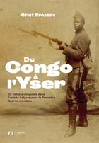 Couverture du livre « Du Congo à l'Yser » de Griet Brosens aux éditions Renaissance Du Livre