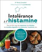 Couverture du livre « Intolerance a l'histamine 4 phases de reapprentissage alimentaire : explications et recettes » de Campbell Becky aux éditions Dangles