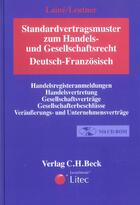 Couverture du livre « Standardvertragsmuster zum handels und gesellschaftsrecht deutsch franzosisch » de Laine et Leutner aux éditions Lexisnexis