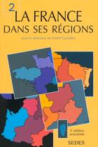 Couverture du livre « La France Dans Ses Regions T.2 ; 3e Edition » de Claude Gamblin aux éditions Cdu Sedes
