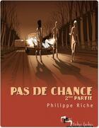 Couverture du livre « Pas de chance t.2 » de Philippe Riche aux éditions Humanoides Associes