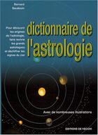 Couverture du livre « Dictionnaire de l'astrologie » de Bernard Baudouin aux éditions De Vecchi