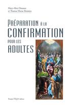 Couverture du livre « Préparation à la confirmation pour les adultes » de Dessaux Mary-Alice et Thamar Murat Boissieu aux éditions Tequi