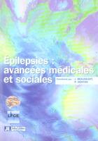 Couverture du livre « Epilepsies : avancees medicales et sociales » de Beaussart J aux éditions John Libbey