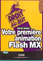 Couverture du livre « Votre premiere animation flash mx » de Sancy N. aux éditions Eyrolles