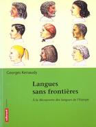 Couverture du livre « Langues dans frontières ; à la découverte des langues d'europe » de Georges Kersaudy aux éditions Autrement