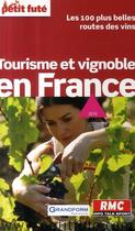 Couverture du livre « Tourisme et vignoble en France (édition 2010) » de  aux éditions Le Petit Fute