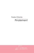 Couverture du livre « Finalement » de Citomio-P aux éditions Editions Le Manuscrit