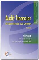 Couverture du livre « Audit financier et commissariat aux comptes (9e édition) » de Alain Mikol aux éditions E-theque