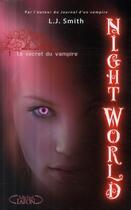 Couverture du livre « Night world Tome 1 ; le secret du vampire » de L. J. Smith aux éditions Michel Lafon