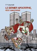 Couverture du livre « Le Dernier Apocryphe Recit Anagogique » de Ubertelli aux éditions Benevent