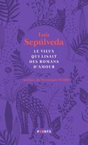 Couverture du livre « Le vieux qui lisait des romans d'amour » de Luis Sepulveda aux éditions Points